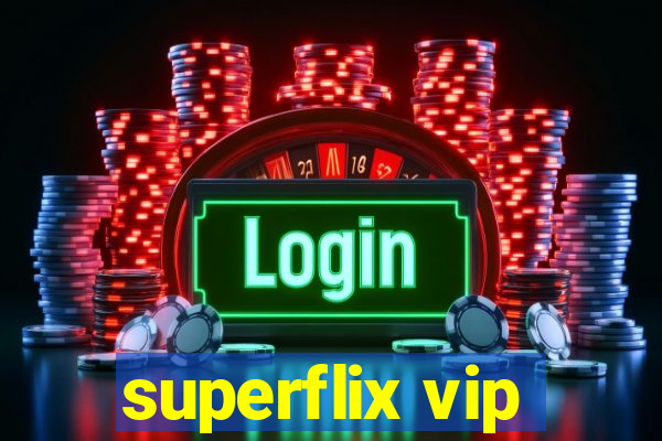 superflix vip